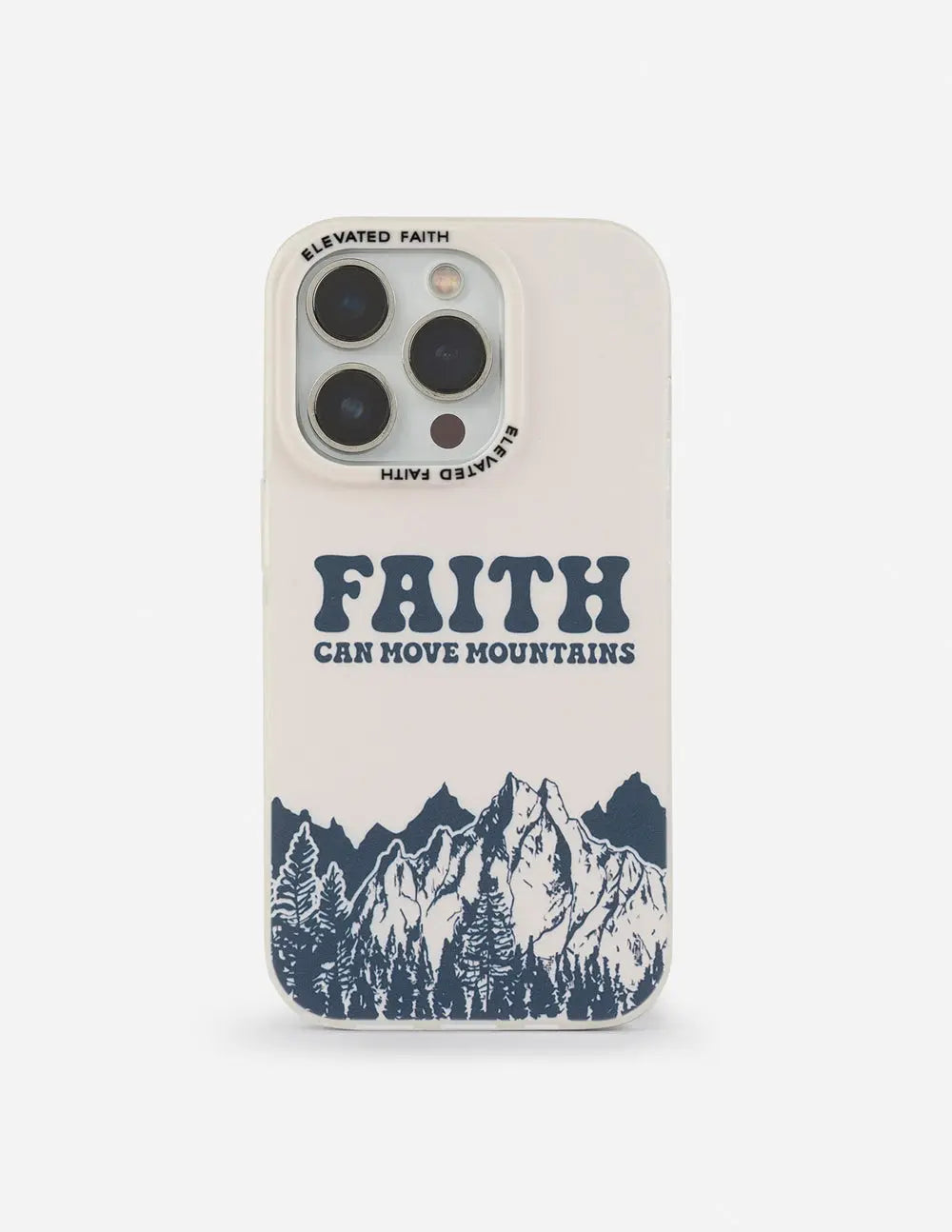 Faith Can Move Mountains Phone Case Elevated Faith