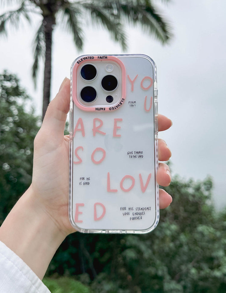 You Are So Loved Phone Case Elevated Faith